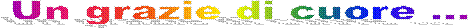 Un grazie di cuore ...