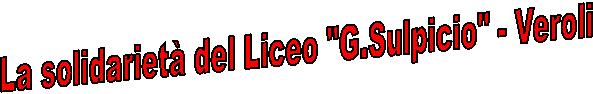 La solidariet� del Liceo "G.Sulpicio" - Veroli